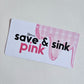 Save & Sink Pink Envelope Insert