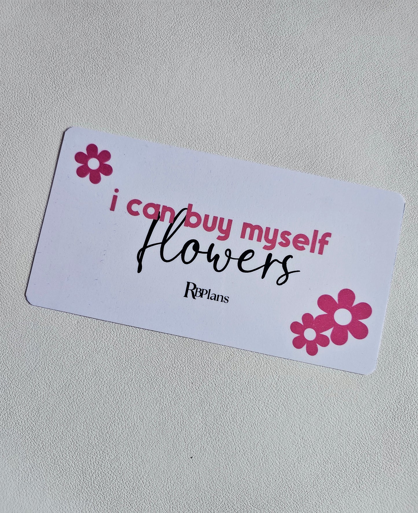 I Can Buy Myself Flowers