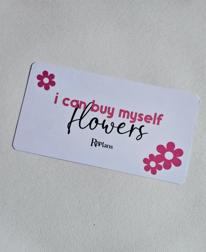 I Can Buy Myself Flowers