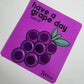 Have A Grape Day