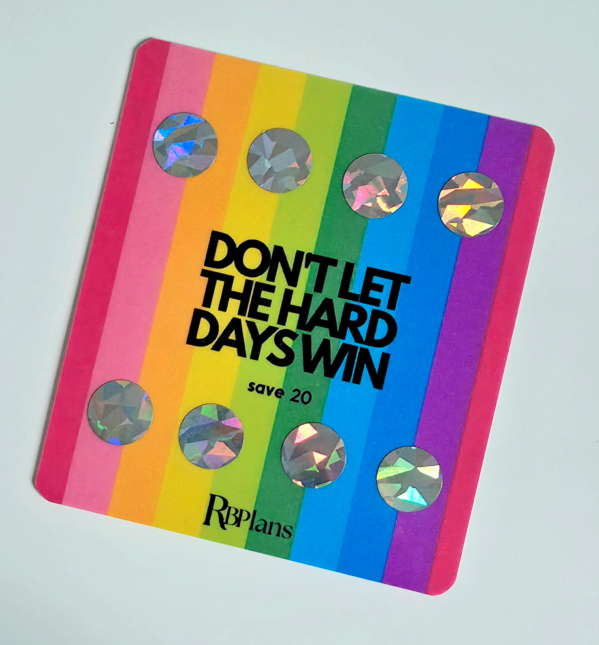 Hard Days Motivational Mini