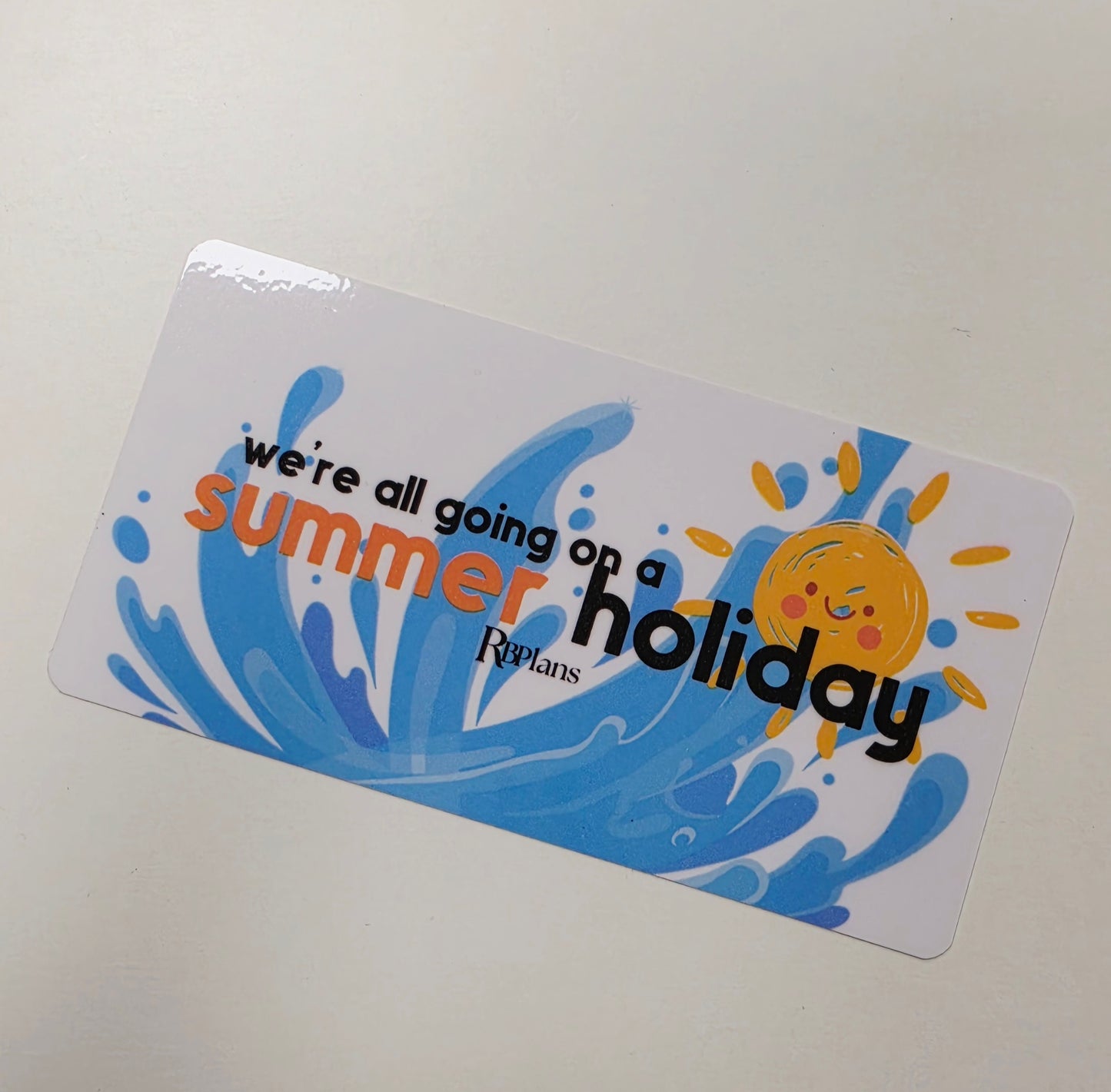 We're All Going On A Summer Holiday